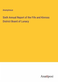 Sixth Annual Report of the Fife and Kinross District Board of Lunacy - Anonymous