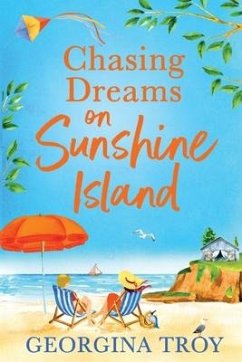 Chasing Dreams on Sunshine Island - Troy, Georgina