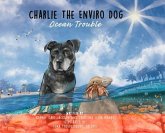 Charlie The Enviro Dog Ocean Trouble