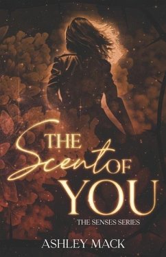 The Scent of You - Mack, Ashley