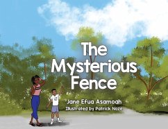 The Mysterious Fence - Asamoah, Jane Efua