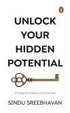 Unlock Your Hidden Potential: The Key to Unlock Your Success