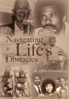 Navigating Life's Obstacles - Clements, Jeffery A