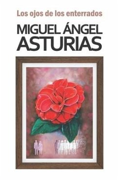 Los ojos de los enterrados - Asturias, Miguel Ángel