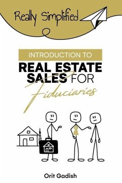 Introduction to Real Estate Sales For Fiduciaries - Gadish, Orit