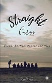 Straight Curve: Drama, Emotion, Humour and Hope