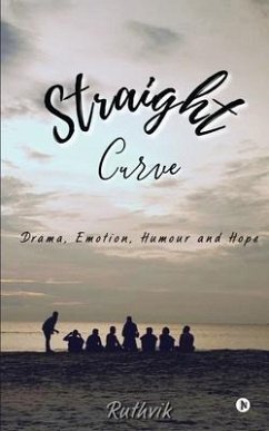 Straight Curve: Drama, Emotion, Humour and Hope - Ruthvik