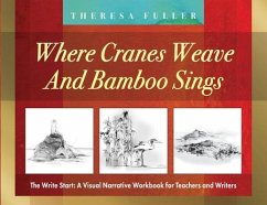 Where Cranes Weave and Bamboo Sings - Fuller, Theresa