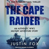 The Cape Raider: An Authentic Ww2 Military Adventure Story