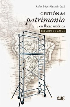 Cover Gestión del patrimonio en Iberoamérica: el estudio de casos