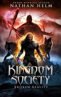 Kingdom Society: Broken Reality - Helm, Nathan