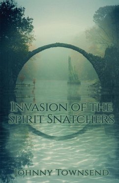 Invasion of the Spirit Snatchers - Townsend, Johnny