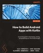 How to Build Android Apps with Kotlin -... - Bild 1