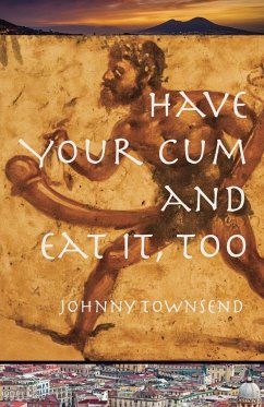 Have Your Cum and Eat It, Too - Townsend, Johnny