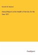 Annual Report on the Health of the City... - Bild 1
