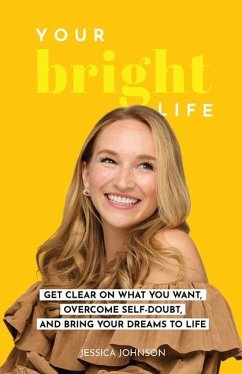 Your Bright Life - Johnson, Jessica