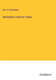 Batchelder's Interest Tables - Batchelder, Geo. W.
