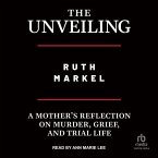 The Unveiling: A Mother's Reflection on Murder, Grief, and Trial Life