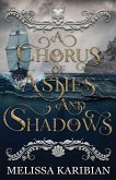 A Chorus of Ashes and Shadows