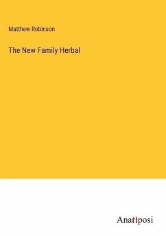 The New Family Herbal - Robinson, Matthew