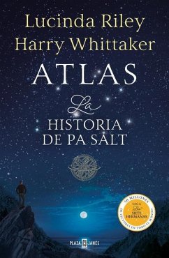 Atlas. La Historia de Pa Salt / Atlas: The Story of Pa Salt - Riley, Lucinda; Whittaker, Harry