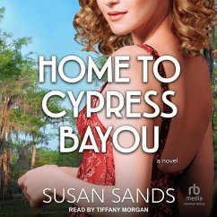 Home to Cypress Bayou - Sands, Susan