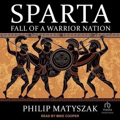 Sparta: Fall of a Warrior Nation - Matyszak, Philip