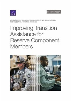 Improving Transition Assistance for Reserve Component Members - Schaefer, Agnes Gereben; McCollester, Maria; Dunigan, Molly