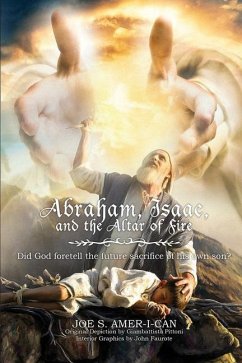 Abraham, Isaac, and the Altar of Fire - Amer-I-Can, Joe S.