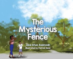 The Mysterious Fence - Asamoah, Jane Efua