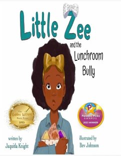 Little Zee and the Lunchroom Bully - Knight, Jaquitla