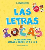 Phonics in Spanish-Las Letras Locas: Un Abecedario Para Jugar Y Reír de la A A L A Z / Crazy Letters: An Alphabet Book to Play and Laugh from A to Z