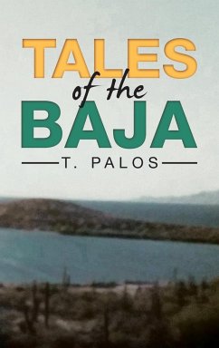 Tales of the Baja - Palos, T.