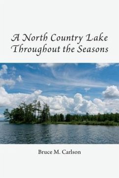 A North Country Lake Throughout the Seasons - Carlson, Bruce