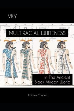 Multiracial Whiteness In The Ancient Black African World - Y.