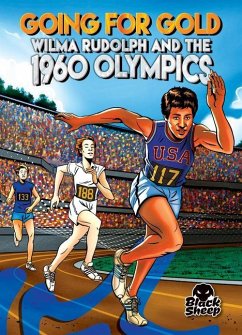 Going for Gold: Wilma Rudolph and the 1960 Olympics - Bowman, Chris
