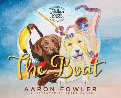 The Adventures of Bella and Choco: The Boat - Fowler, Aaron Fowler