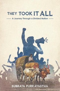 They Took it All: A Journey Through a Divided Nation - Purkayastha, Subrata