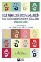 Okul Psikolojik Danismanlari Icin Özel Egitime Gereksinim Duyan Ögrencilere Yardim El Kitabi - E. Harper, Ruth; P. Baumberger, Julie