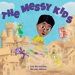 The Messy Kids - Wickstrom, Lois