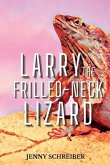 Larry the Frilled-Neck Lizard: Fun and Surprising Animal Facts of the Frilled-Neck Lizard, Beginner Reader