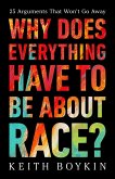 Why Does Everything Have to Be About Race? (eBook, ePUB)