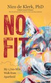 No Fit: My 1,700-Mile Walk from Apartheid (eBook, ePUB)