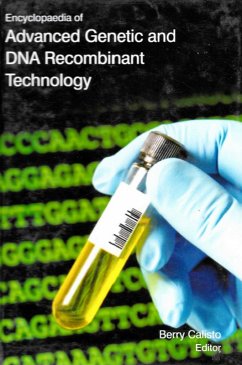 Encyclopaedia Of Advanced Genetic And DNA Recombinant Technology (Elements In Genomic DNA) (eBook, ePUB) - Calisto, Berry