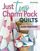 Just Two Charm Pack Quilts (eBook, ePUB)