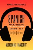 Spanish Audio Lessons for Complete Beginners: Lessons 1 to 15 (eBook, ePUB)