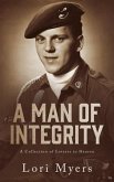A Man of Integrity: A Collection of Letters to Heaven: (eBook, ePUB)