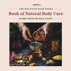 The Mountain Rose Herbs Book of Natural Body Care (eBook, ePUB) - Donnille, Shawn