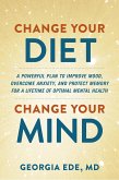 Change Your Diet, Change Your Mind (eBook, ePUB)