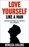 Love Yourself Like A Man (eBook, ePUB)